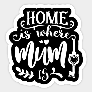 Home is where mum is Sticker